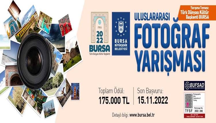 ‘2022 Türk Dünyası Kültür Başkenti Bursa’ Uluslararası Fotoğraf Yarışması